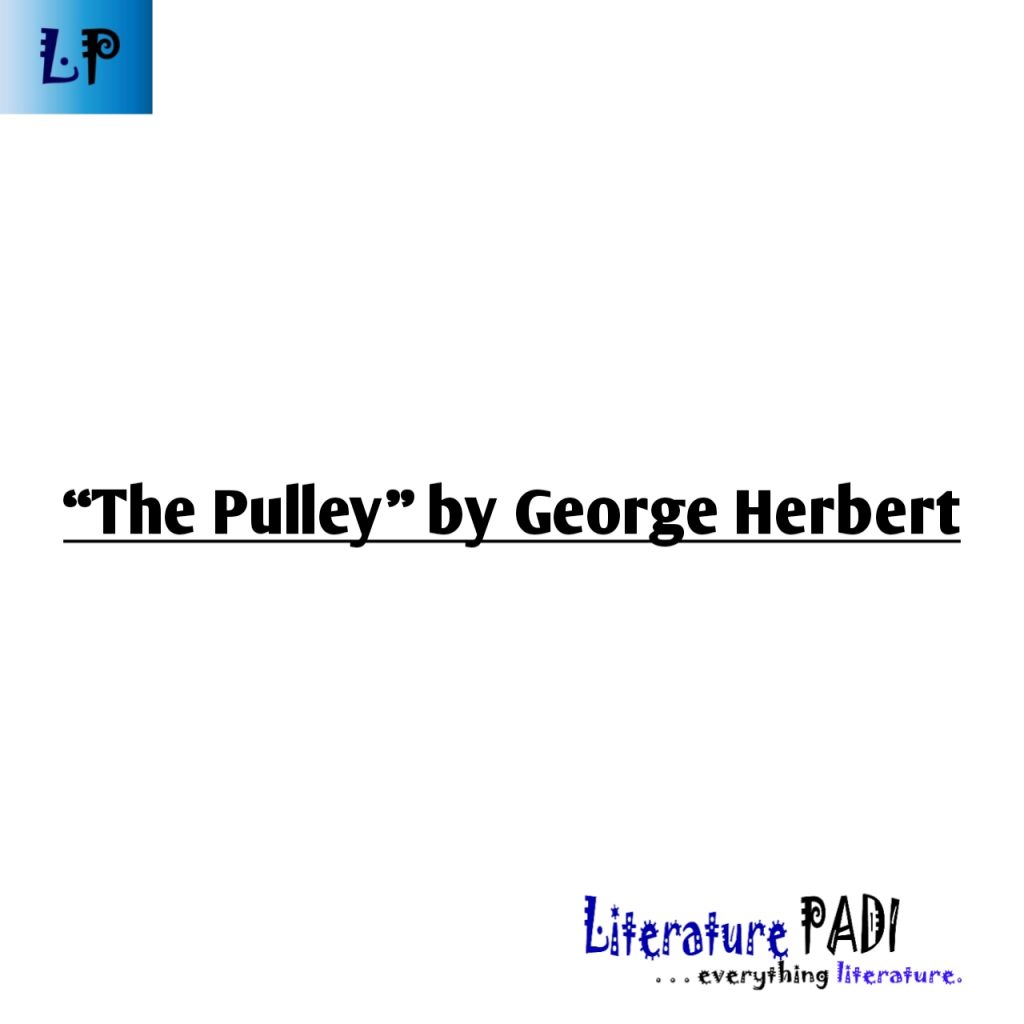 Poem “The Pulley” by Herbert Literature PADI