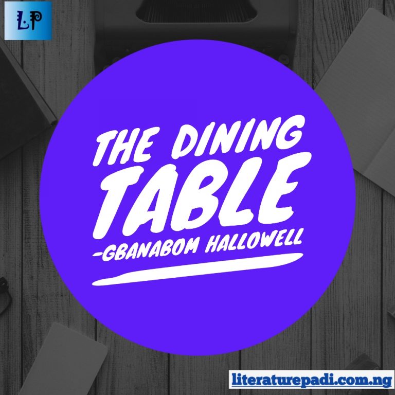 Poem “The Dining Table” by Gbanabom Hallowell Literature PADI