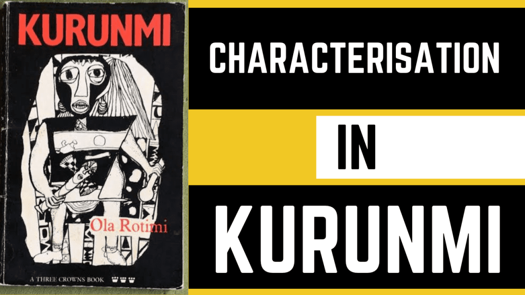 Characterisation in Kurunmi