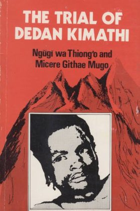 A Review of ‘The Trial of Dedan Kimathi’ | Literature PADI