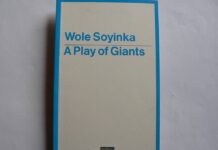 Analysis of A Play of Giants by Wole Soyinka A Play of Giants by Wole Soyinka