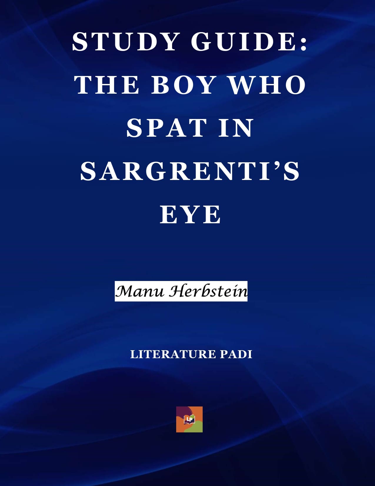 The Boy Who Spat in Sargrenti's Eye