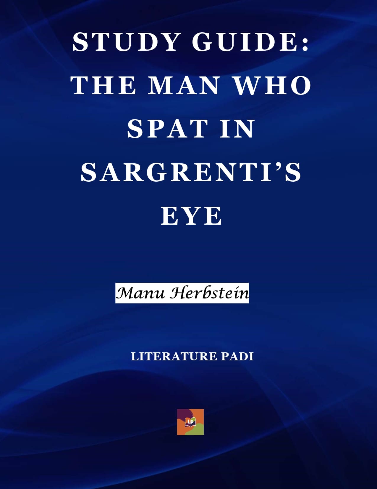 The Man Who Spat in Sargrenti's Eye